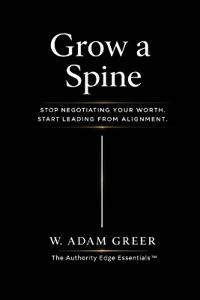 Grow a Spine
