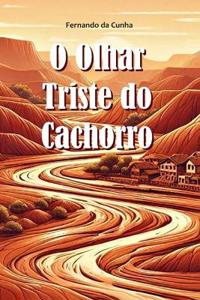 O olhar triste do cachorro