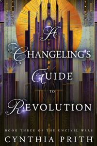 A Changeling's Guide to Revolution