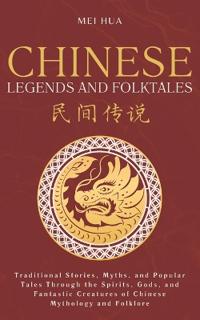 Chinese Legends and Folktales