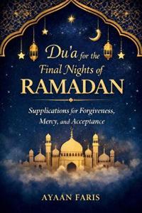 Du'a for the Final Nights of Ramadan