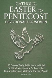 Catholic Easter to Pentecost Devotional for Women