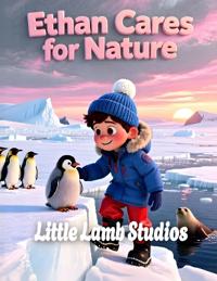 Ethan Cares for Nature
