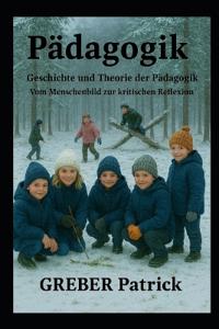 Bokomslag för "Pädagogik Geschichte und Theorie der Pädagogik"