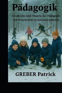 Pädagogik Geschichte und Theorie der Pädagogik