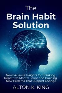 The Brain Habit Solution