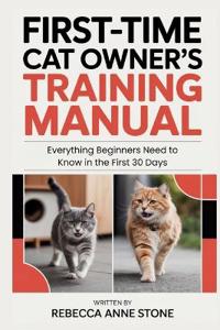 First-Time Cat Owner's Training Manual