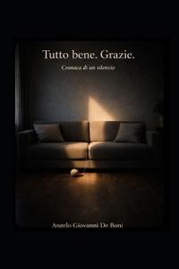 Tutto Bene. Grazie.