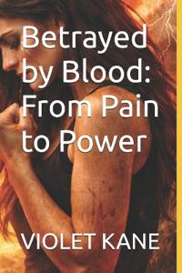 Betrayed by Blood