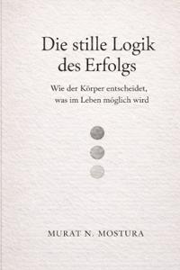 Die stille Logik des Erfolgs