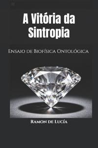 A Vitória da Sintropia