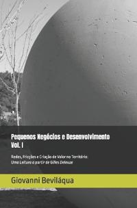 Pequenos Negócios e Desenvolvimento - Vol. I