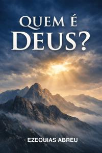 Quem é Deus?