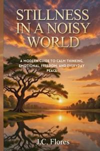 Stillness in a Noisy World