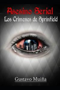 Asesino Serial los crímenes de Sprindfield