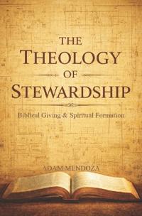 The Theology of Stewardship