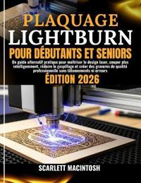 Plaquage Lightburn Pour Débutants Et Seniors