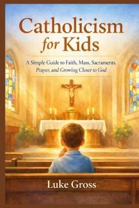 Catholicism for Kids