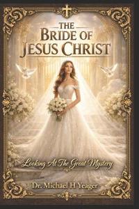The Bride of Jesus Christ