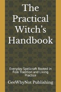 The Practical Witch's Handbook