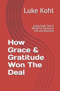 How Grace & Gratitude Won The Deal