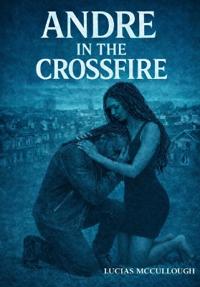 Andre In The Crossfire