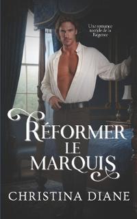 Réformer le Marquis