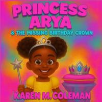 Princess Arya & The Missing Birthday Crown
