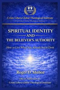 Spiritual Identity and the Believer's Authority