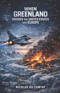 When Greenland Divides the United States and Europe