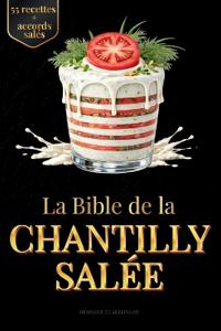 La Bible de la Chantilly Salée