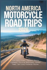 North America Motorcycle Road Trips 2026