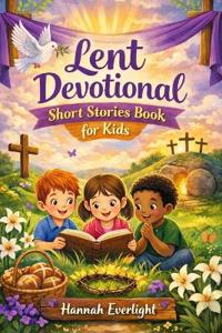 Lent Devotional Short Stories Book for Kids