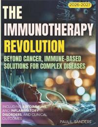 The Immunotherapy Revolution 2026-2027