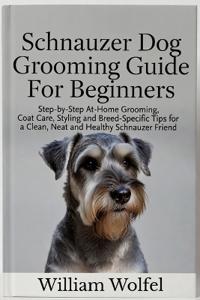 Schnauzer Dog Grooming Guide For Beginners