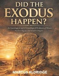 Did the Exodus Happen?