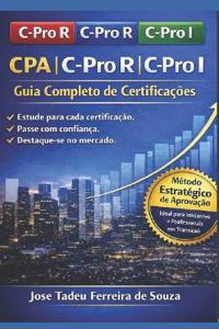 CPA, C-Pro R (Relacionamento) e C-Pro I (Investimento)