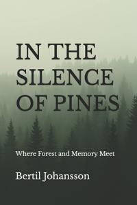In the Silence of Pines