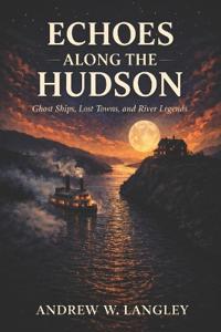 Echoes Along the Hudson