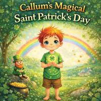 Callum's Magical Saint Patrick's Day