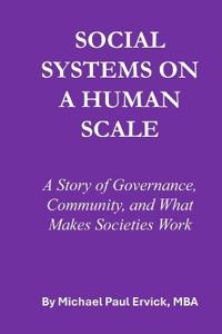 Social Systems on a Human Scale