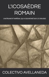 Avellaneda, C: L'ICOSAÈDRE ROMAIN