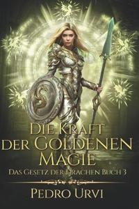 Die Kraft der Goldenen Magie