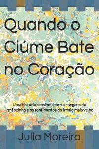 Quando o Ciúme Bate no Coração