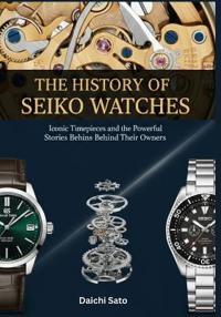The History of Seiko Watches