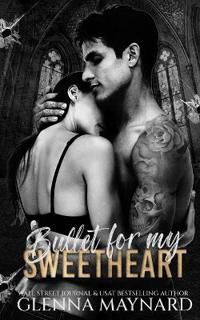 Bullet for my Sweetheart
