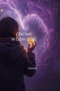 Cercami in ogni dove