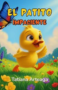 Arteaga, T: Patito impaciente