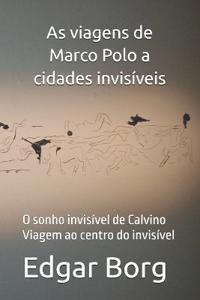 As viagens de Marco Polo a cidades invisíveis