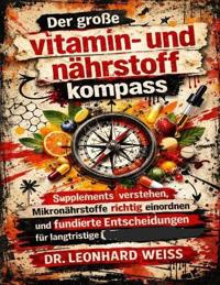 Der große Vitamin- und Nährstoffkompass